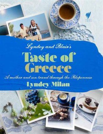 Tastes of Greece by Lyndey Milan