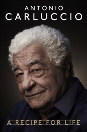 Antonio Carluccio's Memoirs by Antonio Carluccio