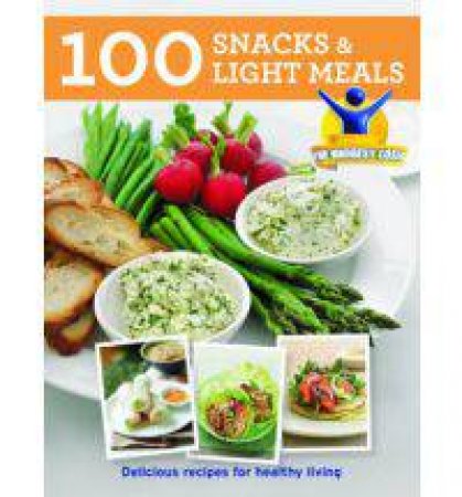 The Biggest Loser: 100 Healthy Snacks and Sides by Various