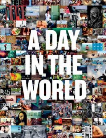 A Day in the World by Various