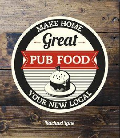 Great Pub Food by Rachael Lane