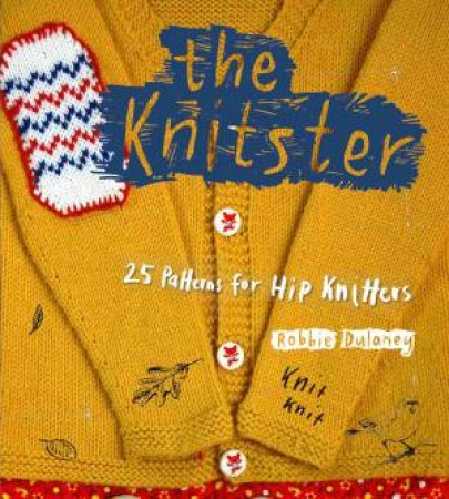 The Knitster by Robbie Dulaney