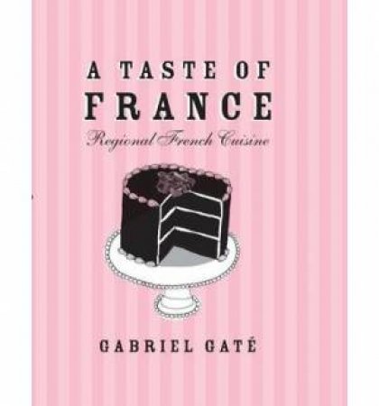 A Taste of France by Gabriel Gate