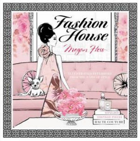 Fashion House by Megan Hess