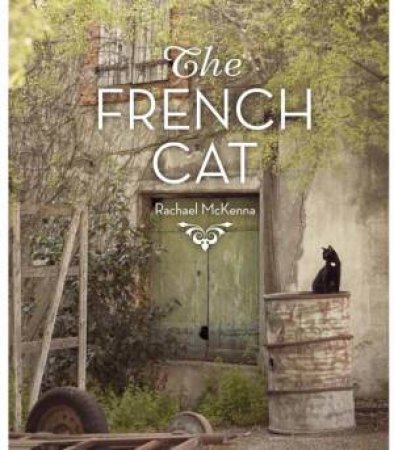 French Cat, The  Mini Edition by Rachael McKenna