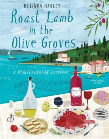 Roast Lamb in the Olive Groves by Belinda Harley