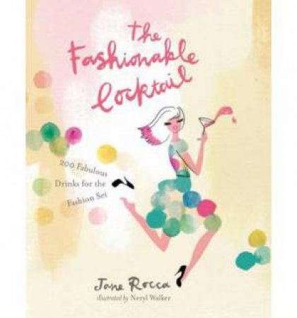 The Fashionable Cocktail by Jane Rocca