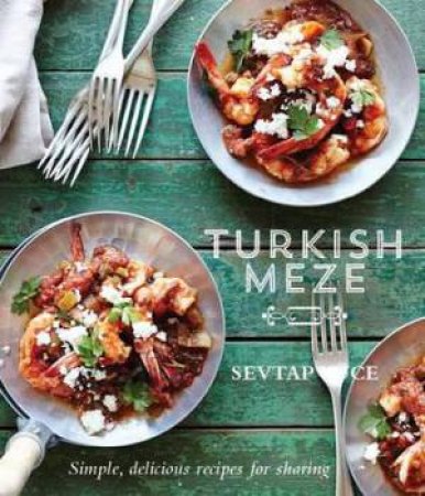 Turkish Meze by Sevtap Yuce