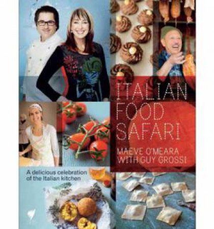 Italian Food Safari by M O'Meara & G Grossi