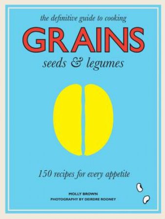 Grains by Molly Brown