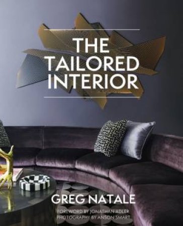 The Tailored Interior by Greg Natale