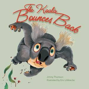 The Koala Bounces Back by Thomson & Lobbecke