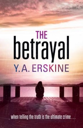 The Betrayal by Yvette Erskine