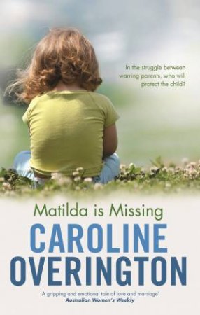 Matilda Is Missing by Caroline Overington