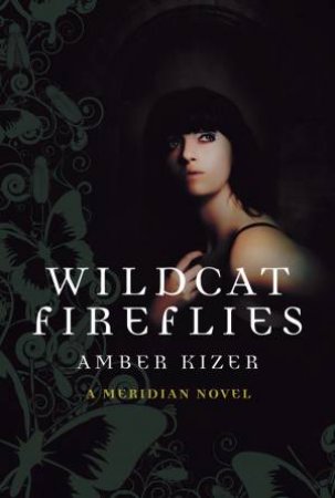 Wildcat Fireflies by Amber Kizer