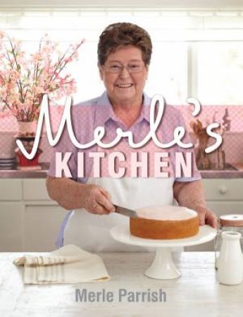 Merle's Kitchen by Merle Parrish