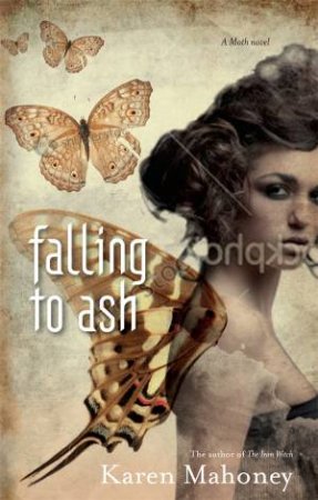 Falling To Ash by Karen Mahoney