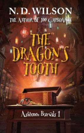 Dragon's Tooth by N. D. Wilson