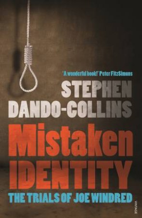 Mistaken Identity: The Trials of Joe Windred by Stephen Dando-Collins