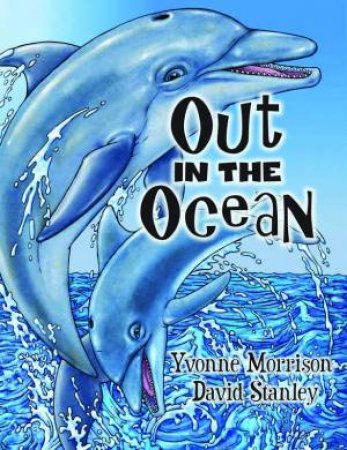 Out in the Ocean by Yvonne Morrison