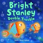 Bright Stanley Double Trouble