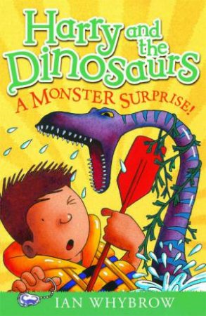 Harry and the Dinosaurs: Monster Surprise by Ian Whybrow