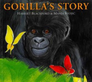 Gorilla's Story by Harriet Blackford