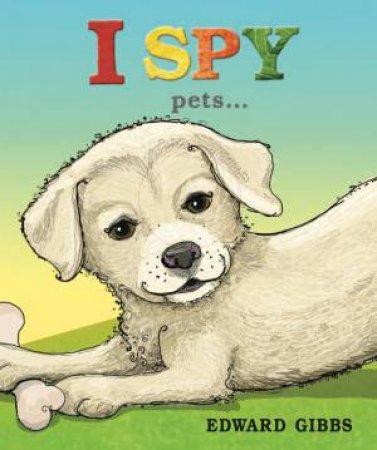 I Spy Pets by Edward Gibbs