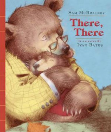 There, There by Sam Mcbratney