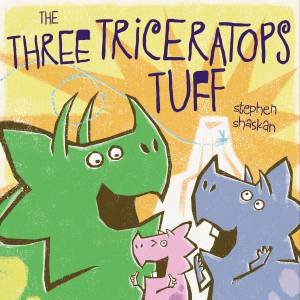 Three Triceratops Tuff by Stephen Shaskan