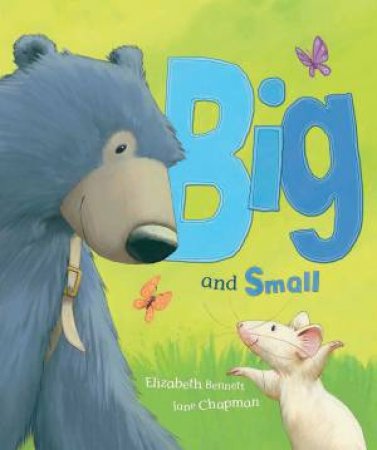 Big and Small by Elizabeth Bennett