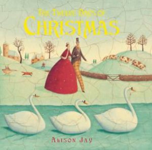 Twelve Days of Christmas by Alison Jay