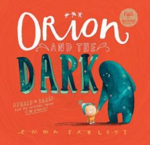 Orion in the Dark by Emma Yartlett