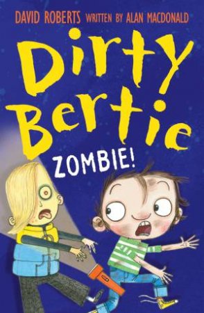 Dirty Beertie: ZOMBIE! by Alan MacDonald