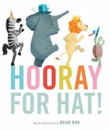 Hooray for Hat by Brian Won