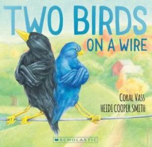 Two Birds on a Wire by Coral Vass