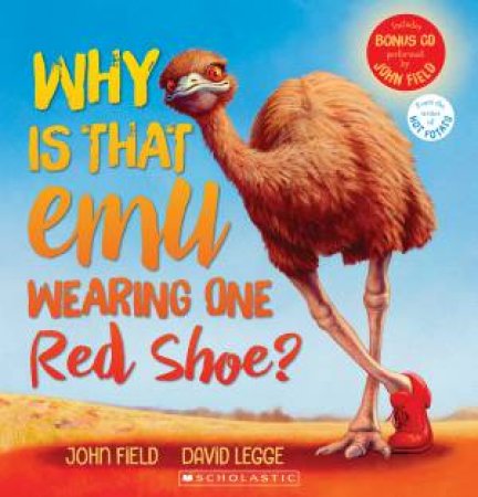 Why Is That Emu Wearing One Red Shoe? (Plus CD) by John Field