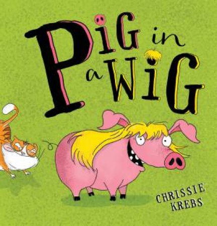 Pig In A Wig by Chrissie Krebs