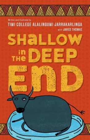 Shallow In The Deep End by Jarrakarl Alalinguwi