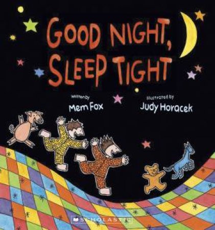 Good Night, Sleep Tight by Mem Fox