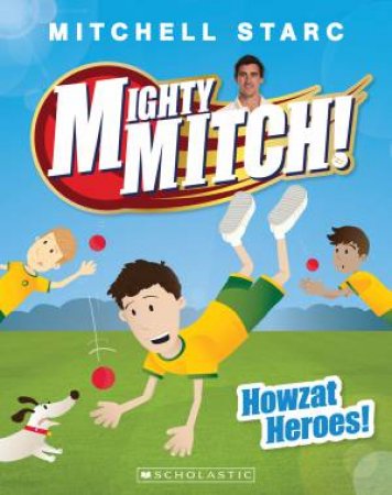 Howzat Heroes! by Mitchell Starc