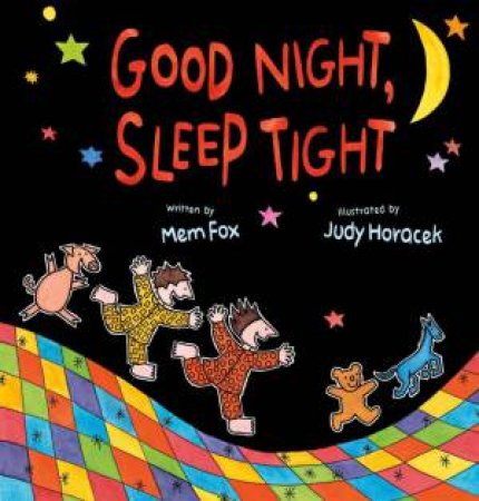 Good Night, Sleep Tight by Mem Fox