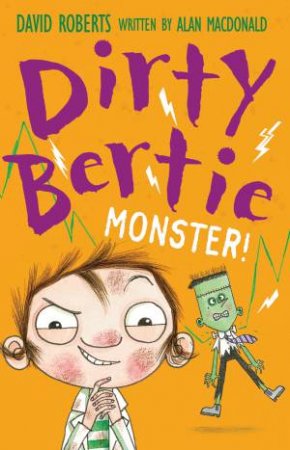 Dirty Bertie: Monster! by Alan MacDonald