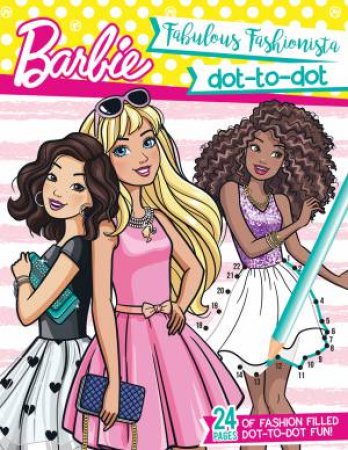 Barbie Fabulous Fashionista Dot-To-Dot by Various