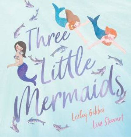 Three Little Mermaids by Lesley Gibbes