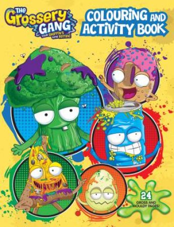 Grossery Gang: Colouring And Activity Book by Various