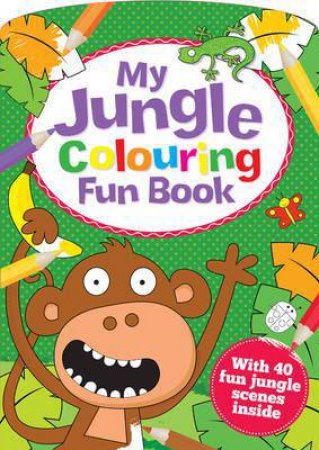 My Jungle Colouring Book by Various