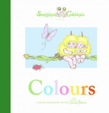 Snugglepot and Cuddlepie Present Colours by May Gibbs