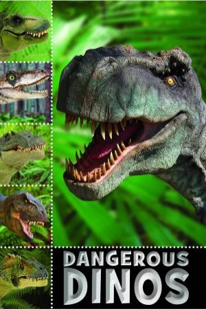 Dangerous Dinos by Sarah Creese