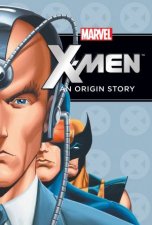 Uncanny XMen An Origin Story